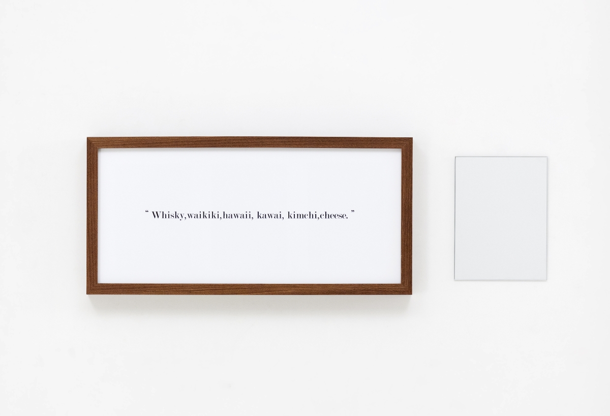 Placebo 2 (“whisky,waikiki,hawaii,kawai,kimchi,cheese”) ｜ 50x25cm｜가변설치｜inkjet pr
